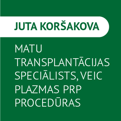 Teksts: "Juta Koršakova, matu transplantācijas speciālists, veic plazmas PRP procedūras"